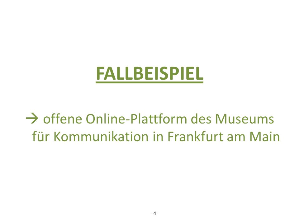 FALLBEISPIEL  offene Online-Plattform des Museums für Kommunikation in Frankfurt am Main