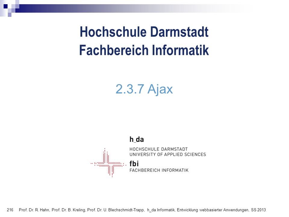 2.3.7 Ajax Prof. Dr. R. Hahn, Prof. Dr. B. Kreling, Prof.
