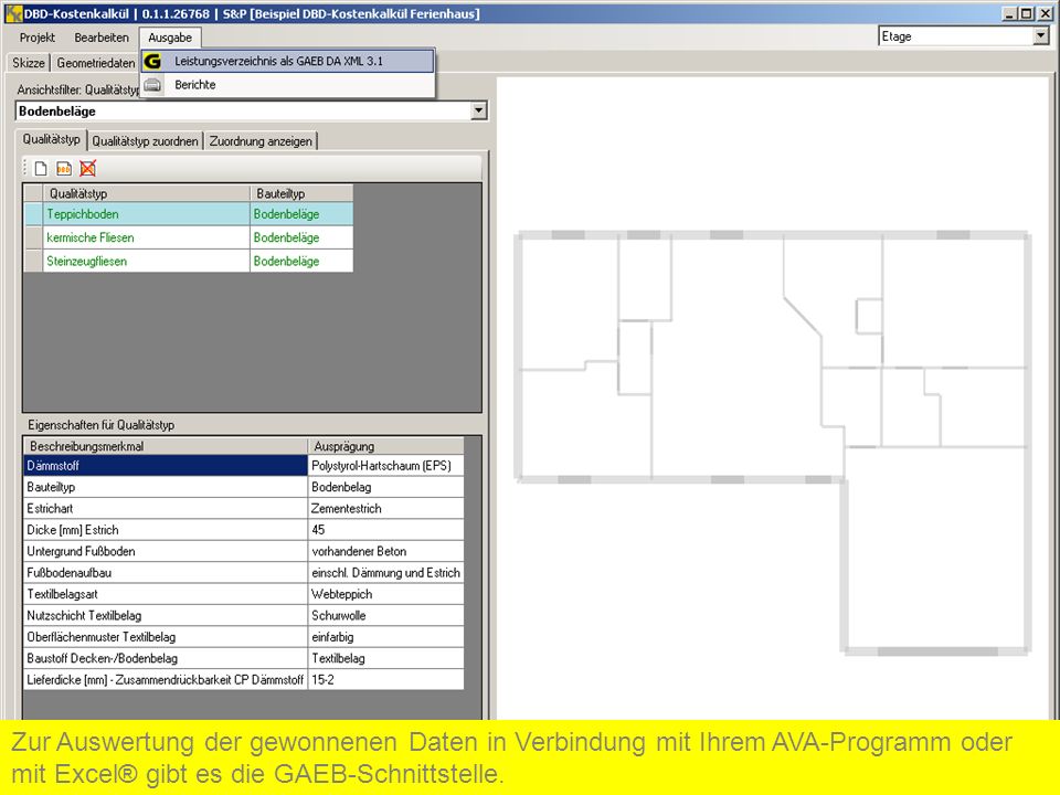 Zur Auswertung der gewonnenen Daten in Verbindung mit Ihrem AVA-Programm oder mit Excel® gibt es die GAEB-Schnittstelle.