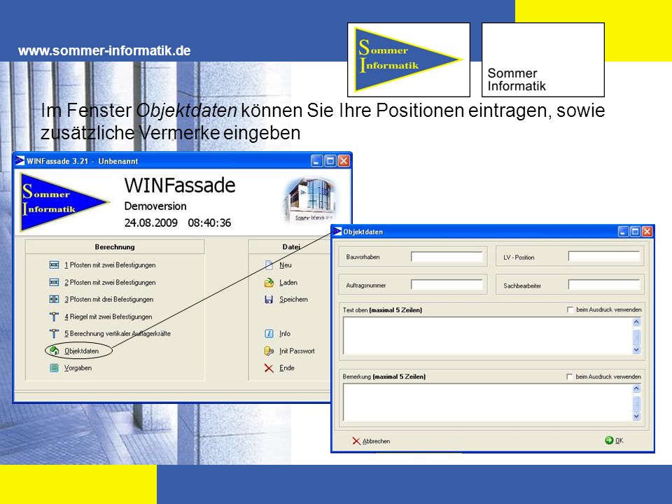 Im Fenster Objektdaten können Sie Ihre Positionen eintragen, sowie zusätzliche Vermerke eingeben.