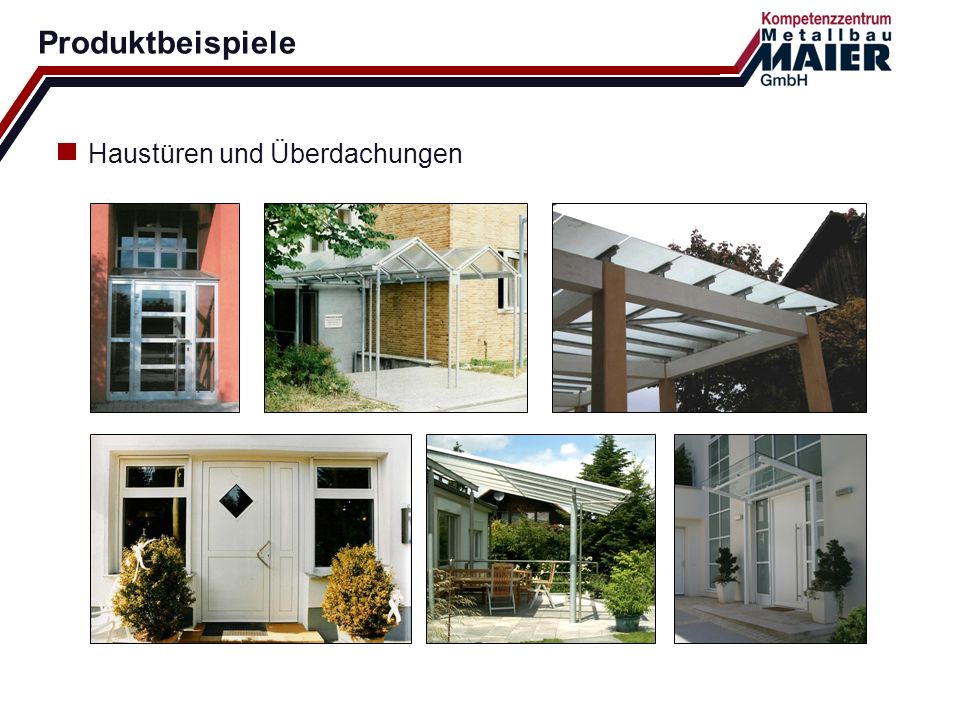 Produktbeispiele Haustüren und Überdachungen