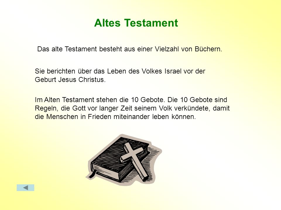 Altes Testament Das alte Testament besteht aus einer Vielzahl von Büchern.
