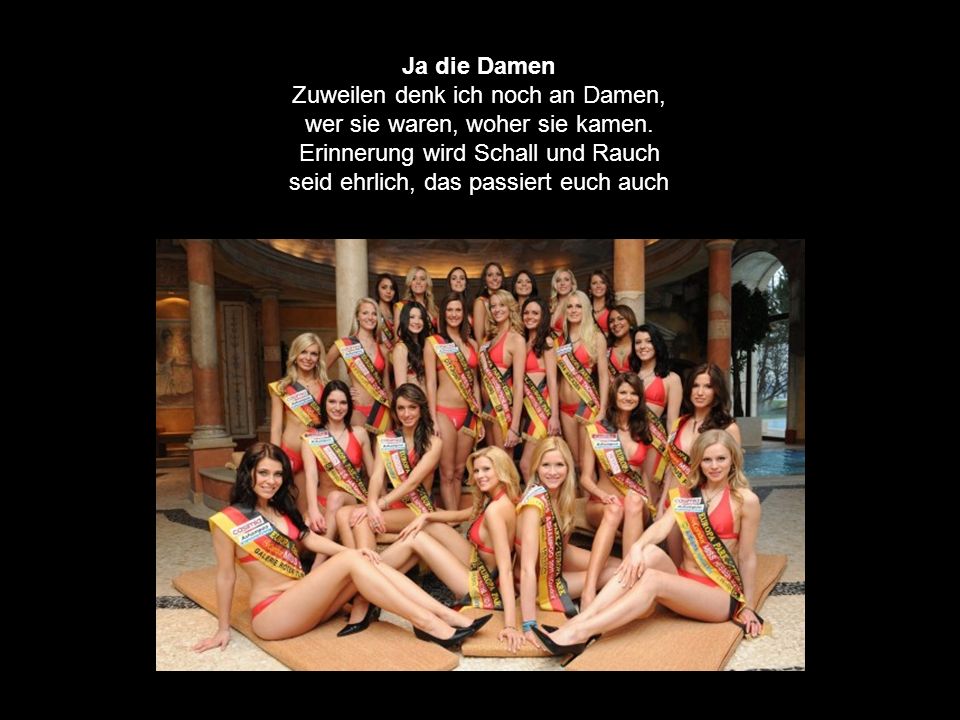 Zuweilen denk ich noch an Damen, wer sie waren, woher sie kamen.