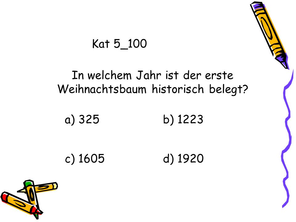 In welchem Jahr ist der erste Weihnachtsbaum historisch belegt