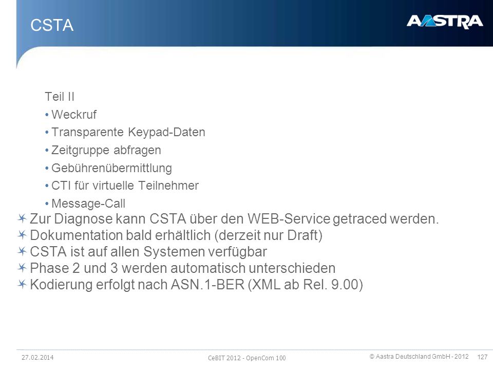 CSTA Zur Diagnose kann CSTA über den WEB-Service getraced werden.
