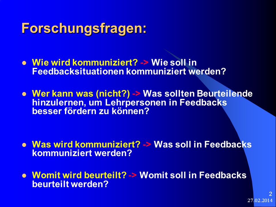 Forschungsfragen: Wie wird kommuniziert -> Wie soll in Feedbacksituationen kommuniziert werden