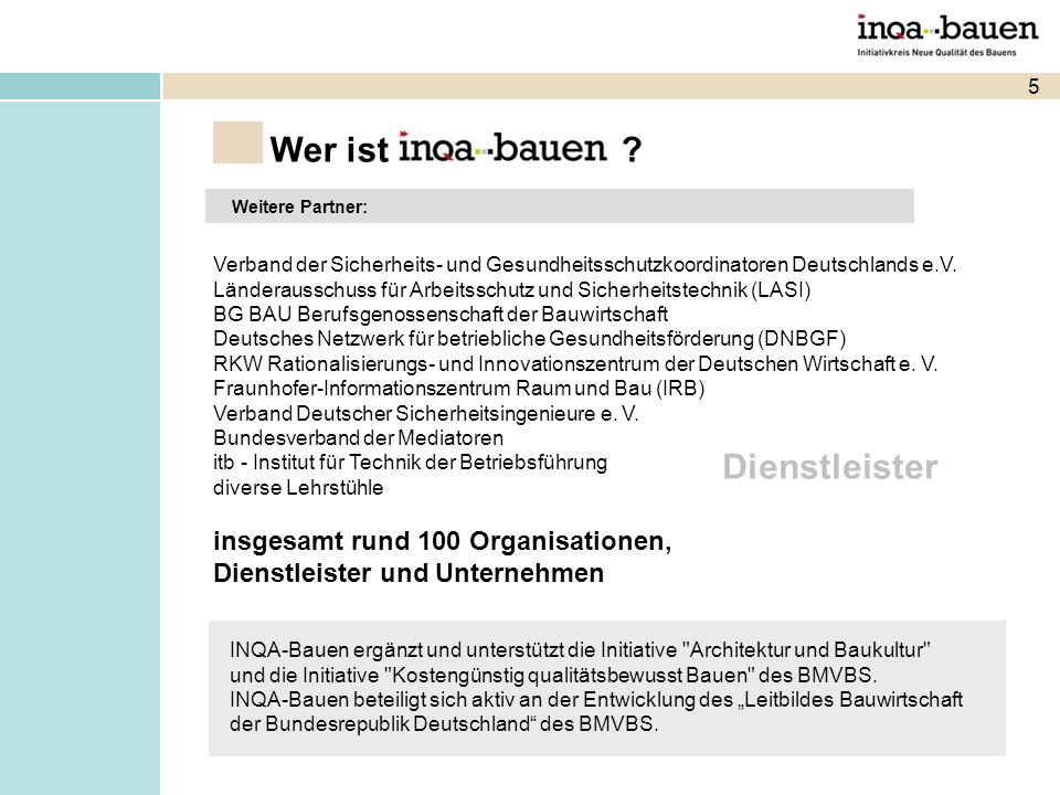 5 Wer ist Weitere Partner: Verband der Sicherheits- und Gesundheitsschutzkoordinatoren Deutschlands e.V.