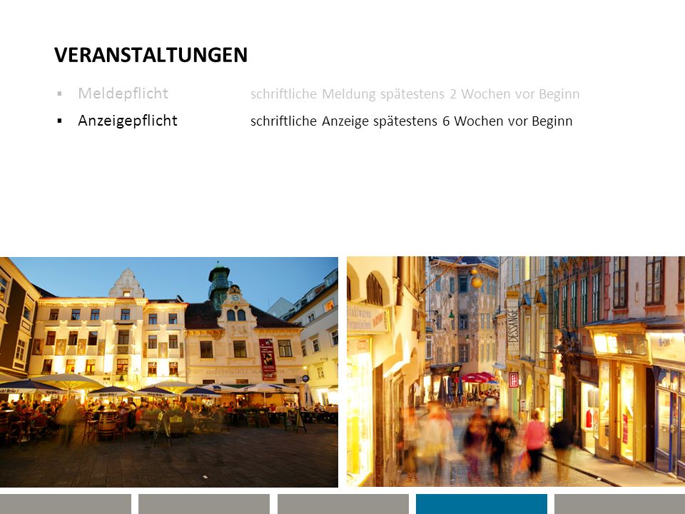 VERANSTALTUNGEN. Meldepflicht schriftliche Meldung spätestens 2 Wochen vor Beginn.