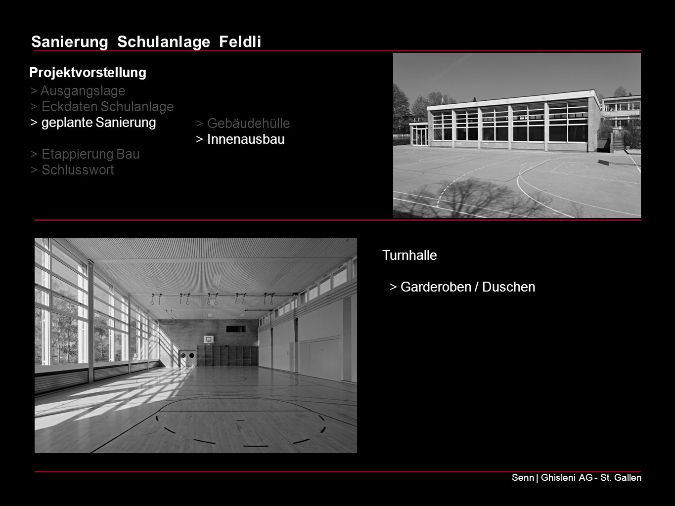 Projektvorstellung > Ausgangslage. > Eckdaten Schulanlage. > geplante Sanierung. > Etappierung Bau.