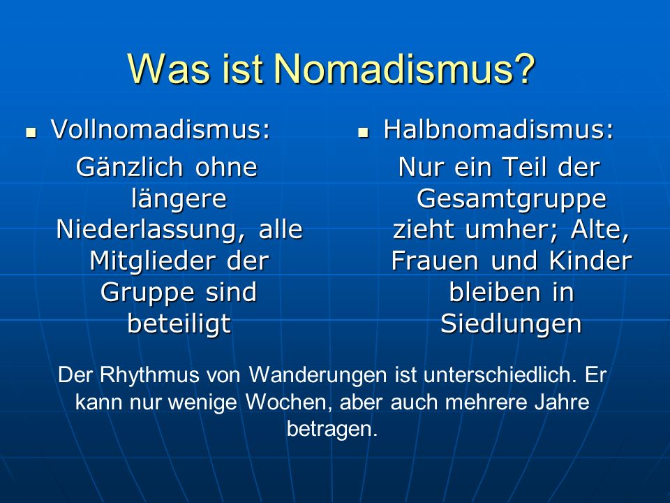 Was ist Nomadismus Vollnomadismus: