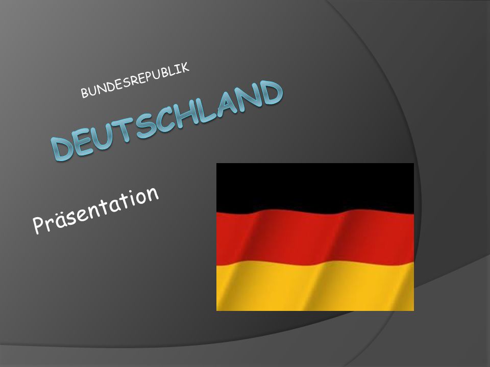 BUNDESREPUBLIK deutschland Präsentation