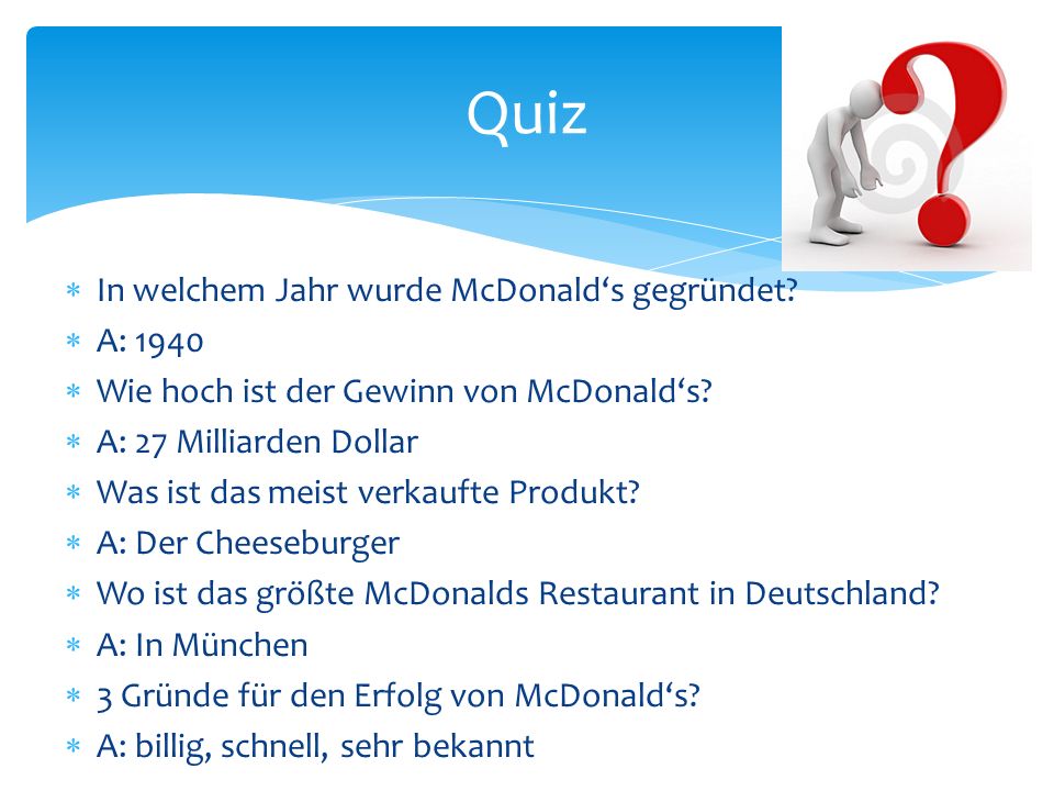Quiz In welchem Jahr wurde McDonald‘s gegründet A: 1940