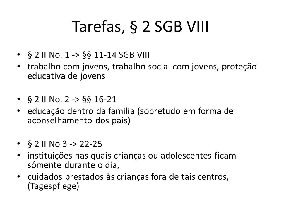 Tarefas, § 2 SGB VIII § 2 II No. 1 -> §§ SGB VIII