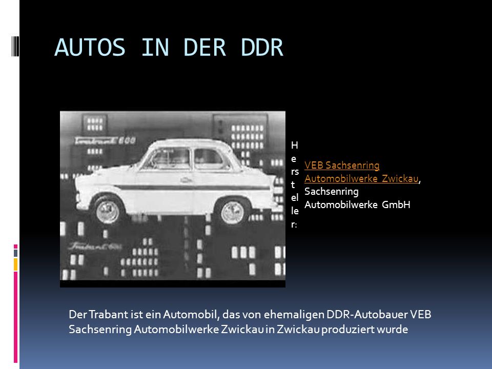 AUTOS IN DER DDR Hersteller: VEB Sachsenring Automobilwerke Zwickau, Sachsenring Automobilwerke GmbH.