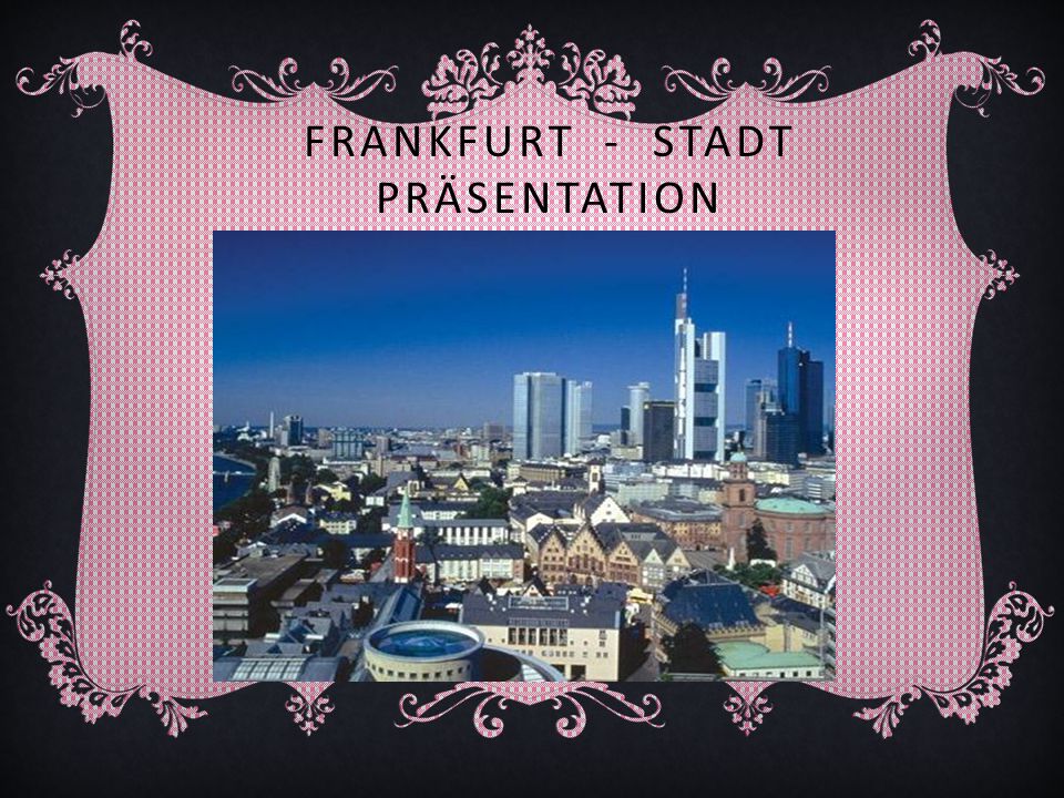 Frankfurt - Stadt Präsentation