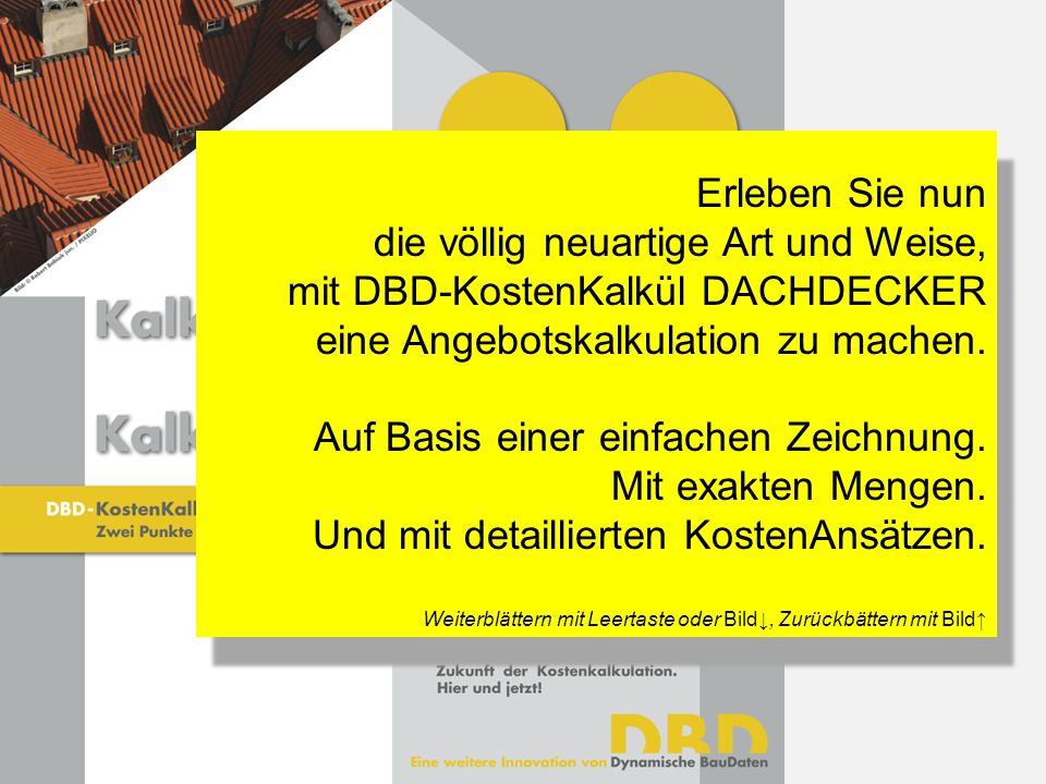 die völlig neuartige Art und Weise,