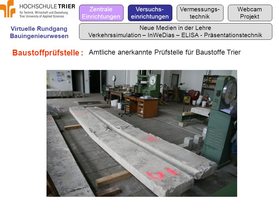 Zentrale Einrichtungen. Versuchs- einrichtungen. Vermessungs- technik. Webcam. Projekt. Virtuelle Rundgang.