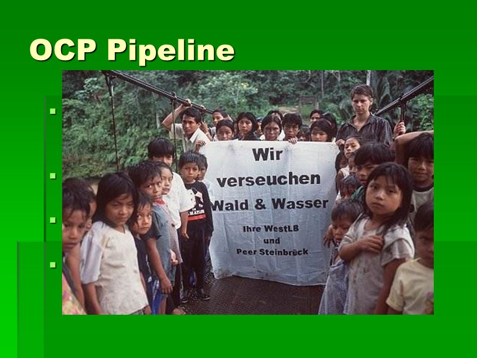 OCP Pipeline 500 Kilometer lange Pipeline durch das Amazonasbecken