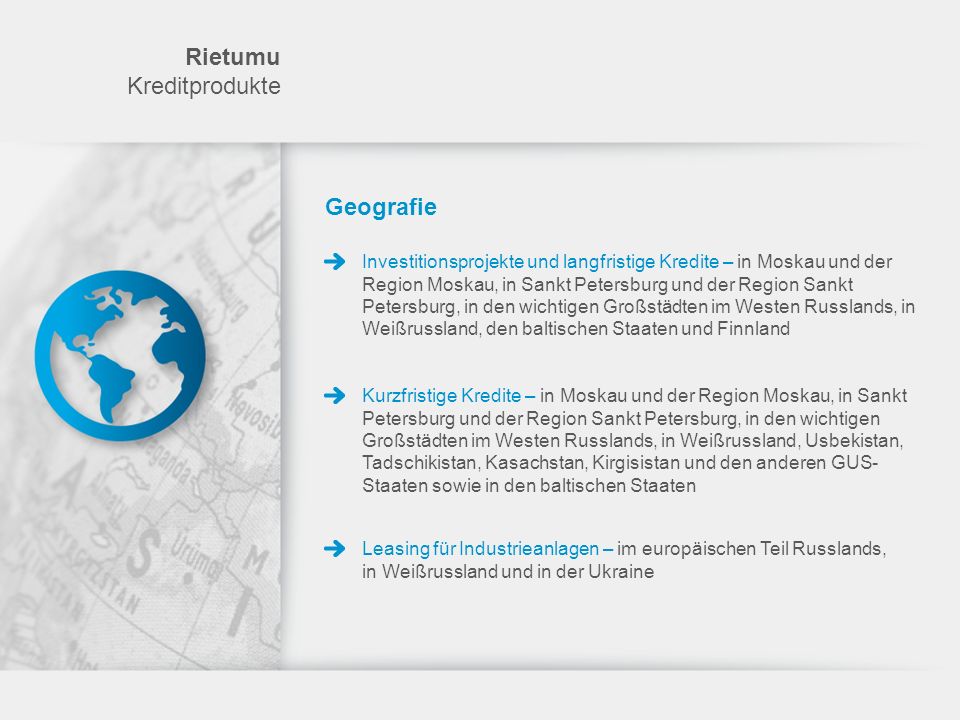 Rietumu Kreditprodukte Geografie