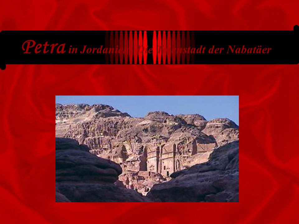 Petra in Jordanien: Die Totenstadt der Nabatäer
