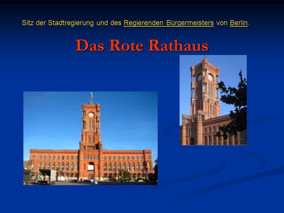 Das Rote Rathaus Sitz der Stadtregierung und des Regierenden Bürgermeisters von Berlin.