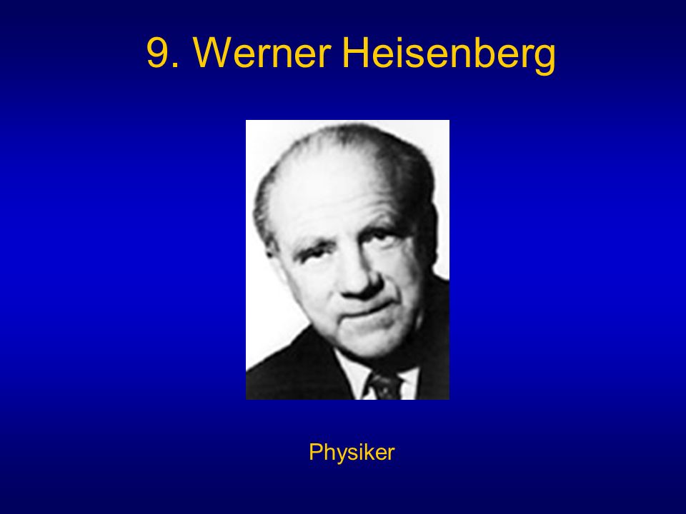 9. Werner Heisenberg Physiker