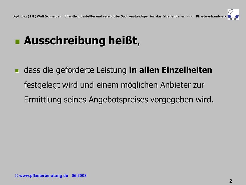 Dipl.-Ing.( FH ) Wulf Schneider - öffentlich bestellter und vereidigter Sachverständiger für das Straßenbauer- und Pflastererhandwerk