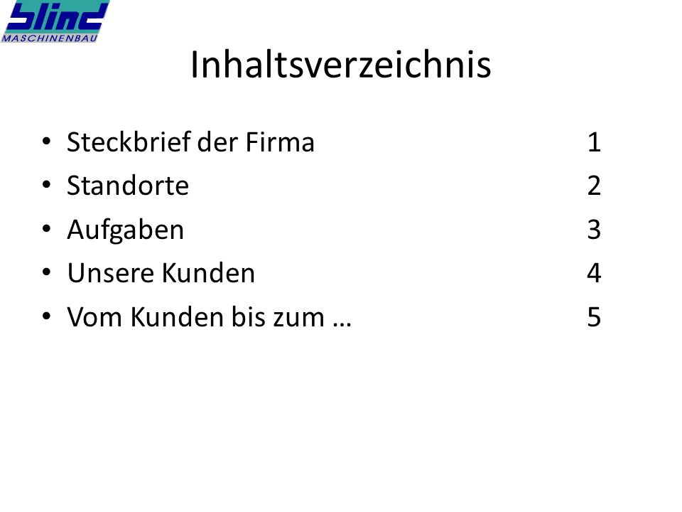 Inhaltsverzeichnis Steckbrief der Firma 1 Standorte 2 Aufgaben 3