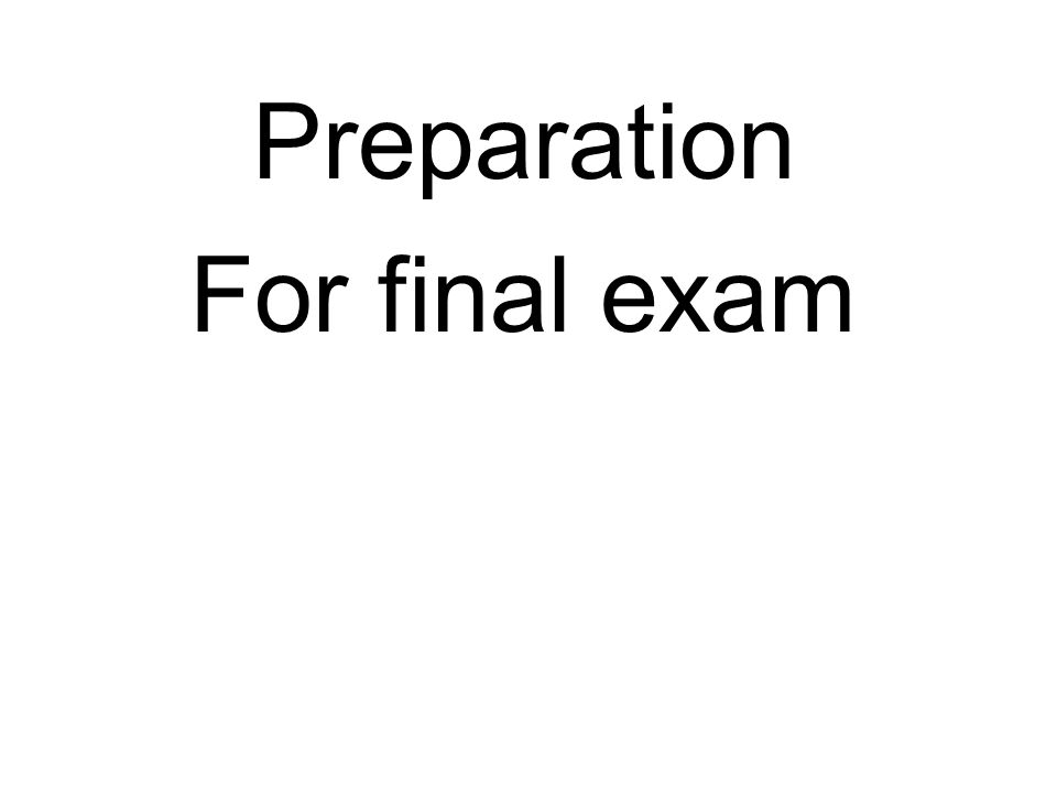 Preparation For final exam