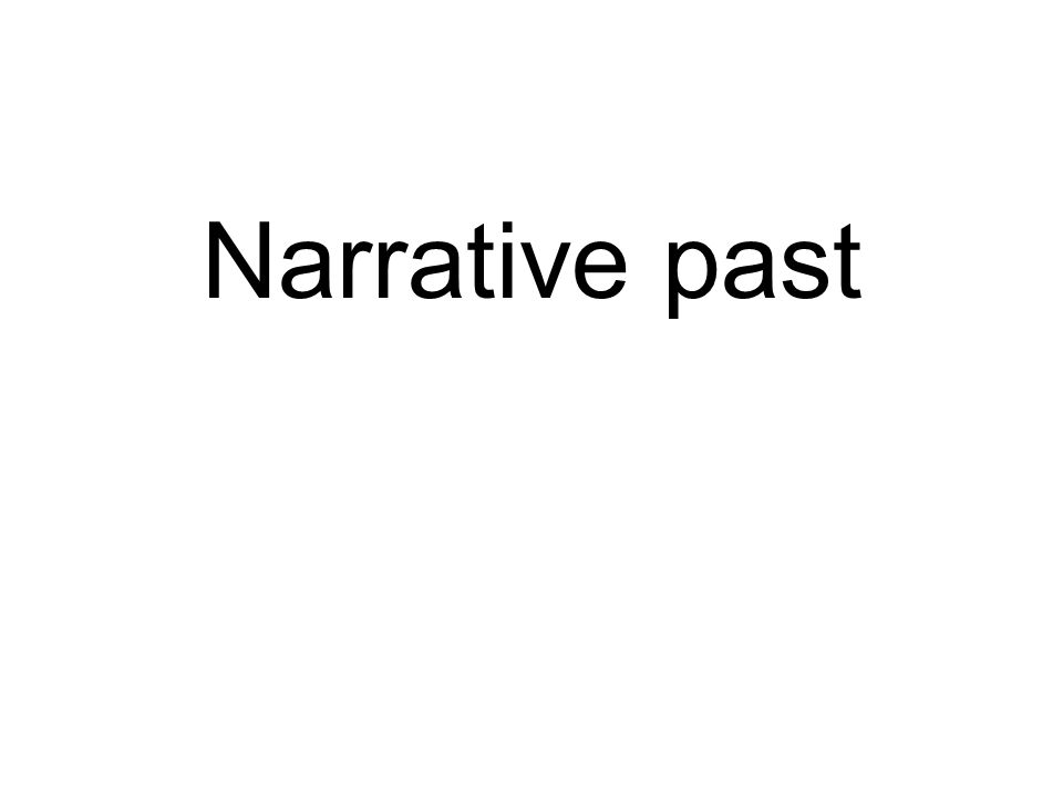 Narrative past