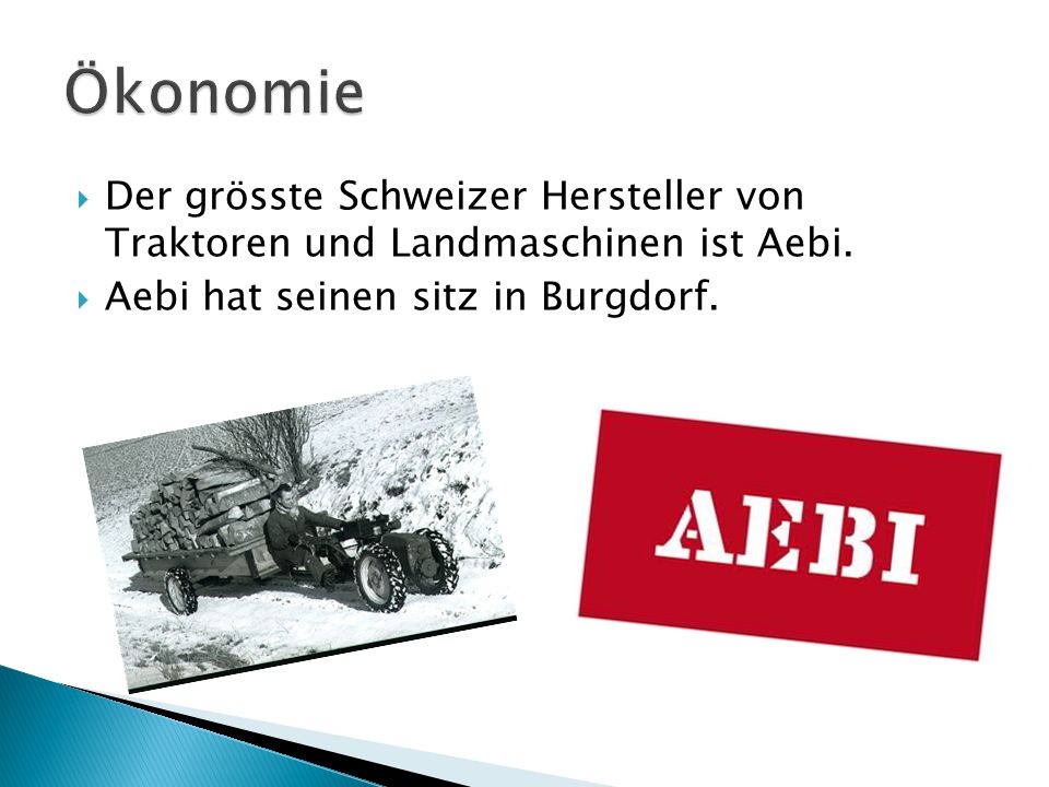 Ökonomie Der grösste Schweizer Hersteller von Traktoren und Landmaschinen ist Aebi.