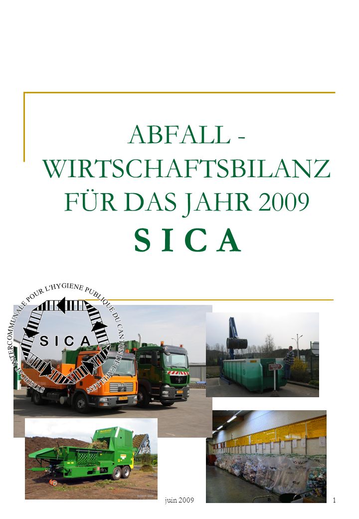 ABFALL - WIRTSCHAFTSBILANZ FÜR DAS JAHR 2009 S I C A