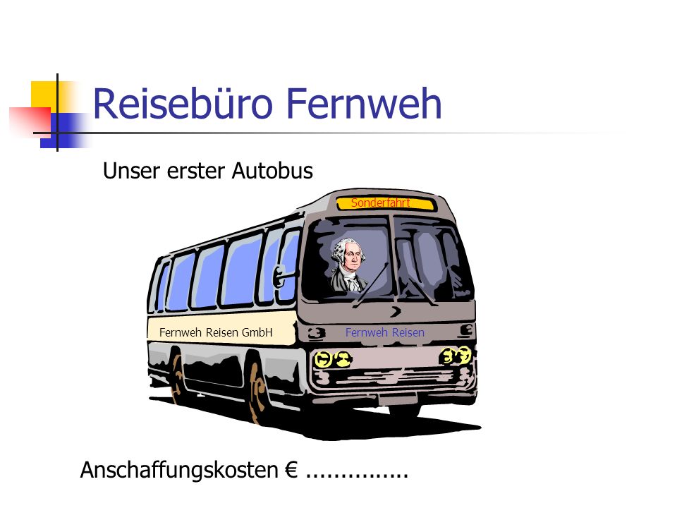 Reisebüro Fernweh Unser erster Autobus