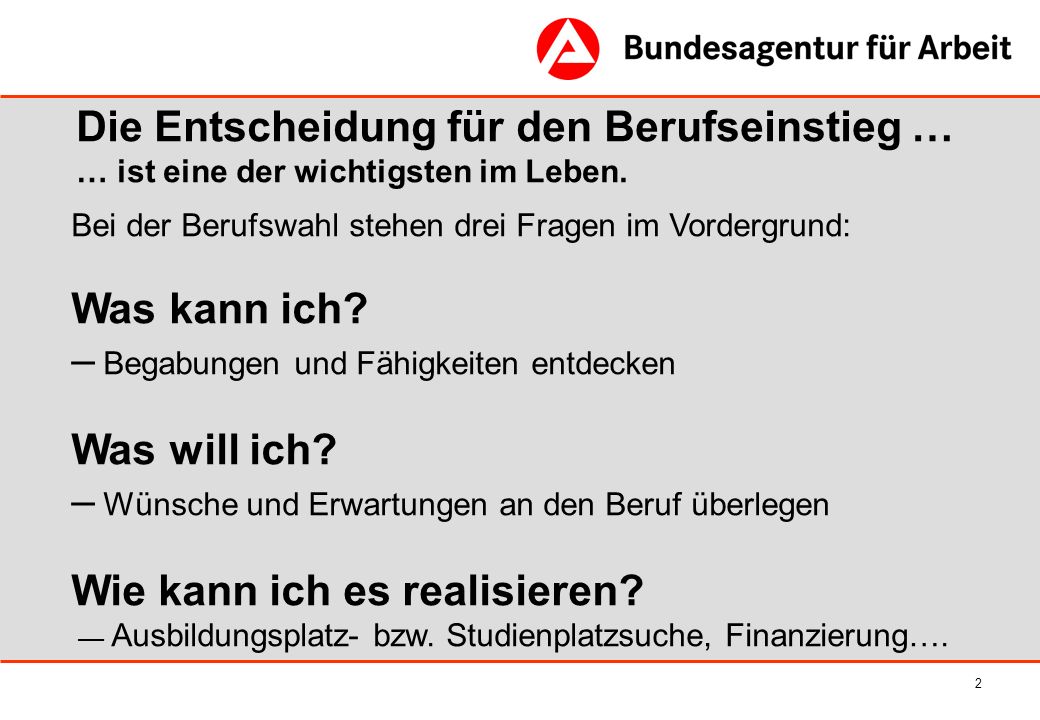 Die Entscheidung für den Berufseinstieg …