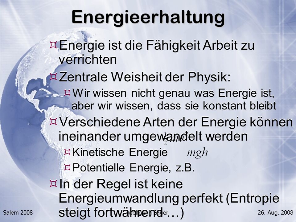 Energieerhaltung Energie ist die Fähigkeit Arbeit zu verrichten
