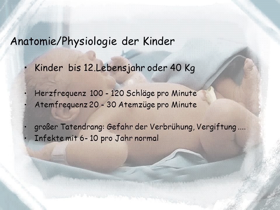 Anatomie/Physiologie der Kinder