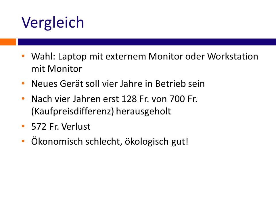 Vergleich Wahl: Laptop mit externem Monitor oder Workstation mit Monitor. Neues Gerät soll vier Jahre in Betrieb sein.