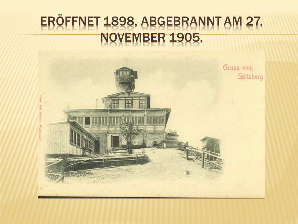 Eröffnet 1898, abgebrannt am 27. november 1905.
