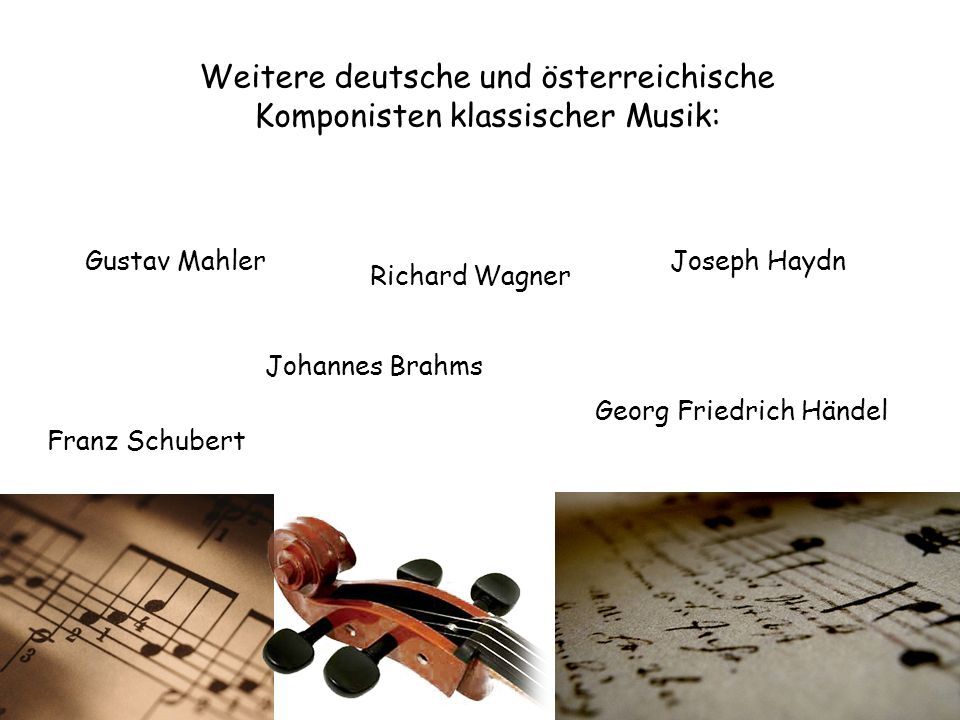 Weitere deutsche und österreichische Komponisten klassischer Musik: