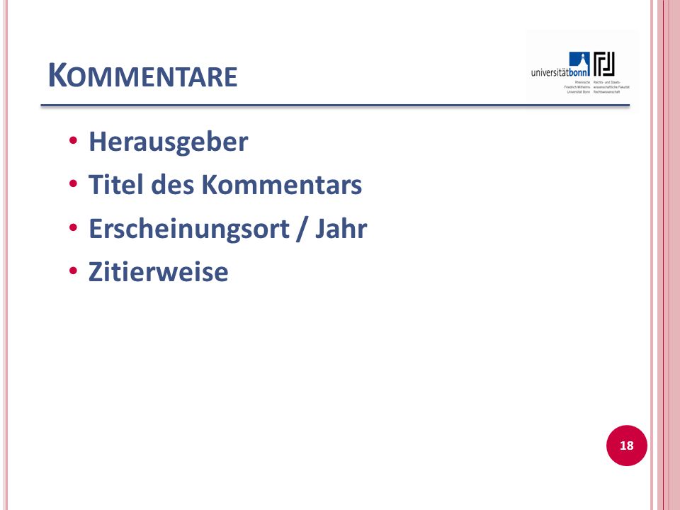 Kommentare Herausgeber Titel des Kommentars Erscheinungsort / Jahr