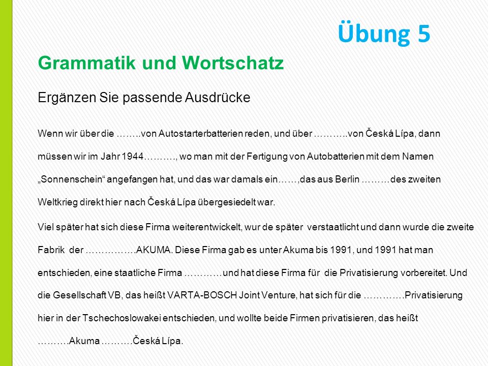Übung 5 Grammatik und Wortschatz Ergänzen Sie passende Ausdrücke