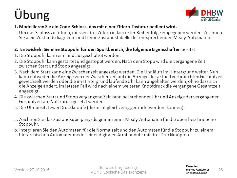 Übung Modellieren Sie ein Code-Schloss, das mit einer Ziffern-Tastatur bedient wird.