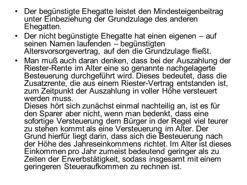 Der begünstigte Ehegatte leistet den Mindesteigenbeitrag unter Einbeziehung der Grundzulage des anderen Ehegatten.