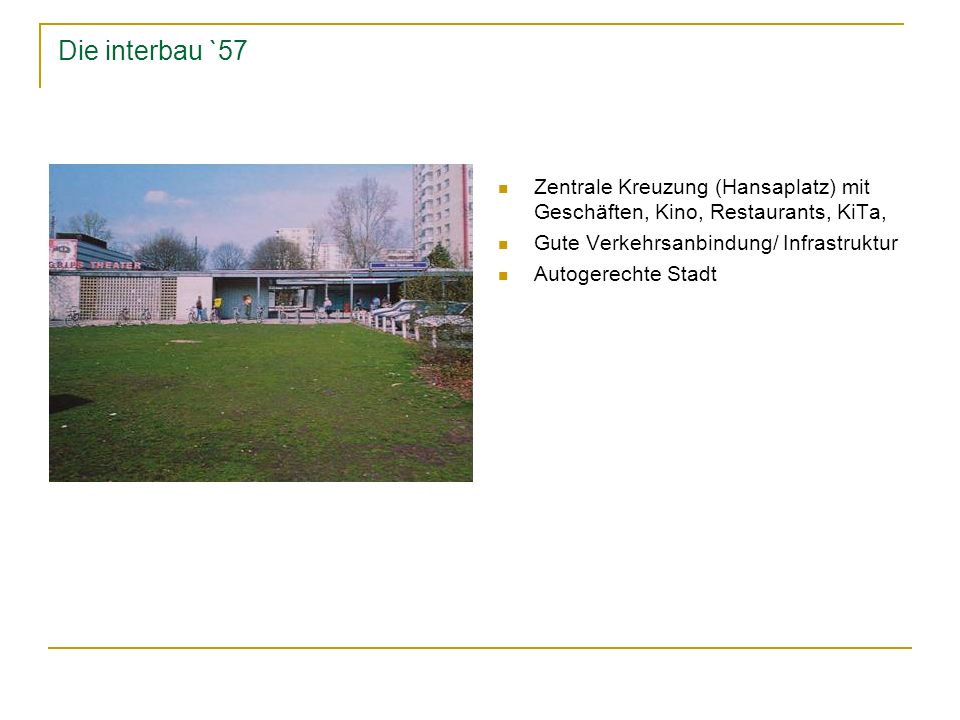 Die interbau `57 Zentrale Kreuzung (Hansaplatz) mit Geschäften, Kino, Restaurants, KiTa, Gute Verkehrsanbindung/ Infrastruktur.