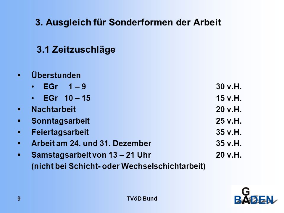 3.1 Zeitzuschläge Überstunden EGr 1 – 9 30 v.H. EGr 10 – v.H.