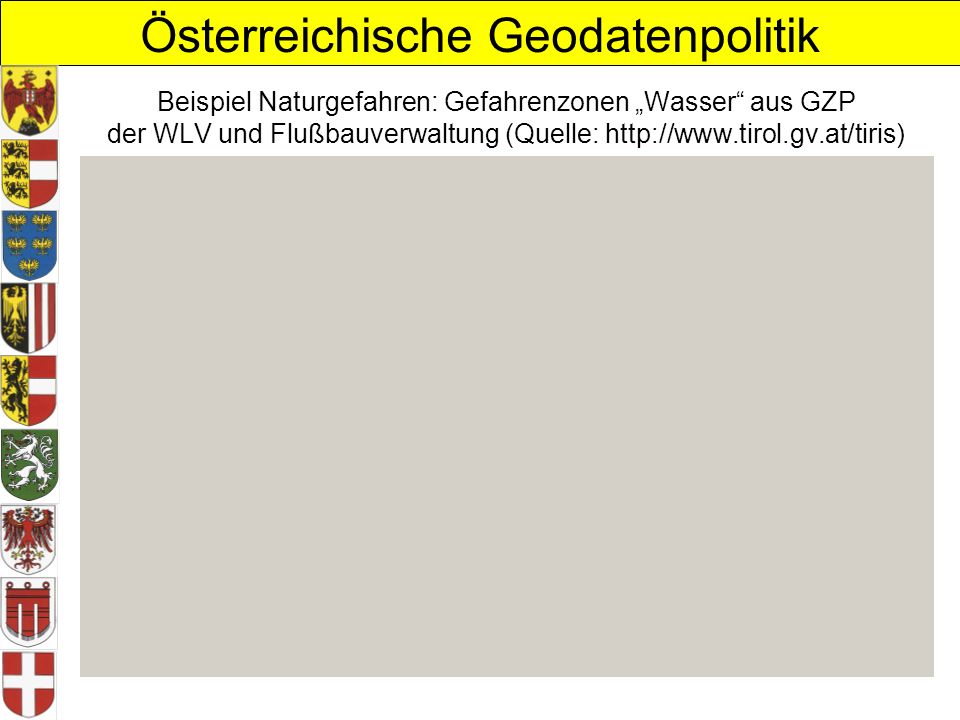 Beispiel Naturgefahren: Gefahrenzonen „Wasser aus GZP der WLV und Flußbauverwaltung (Quelle: