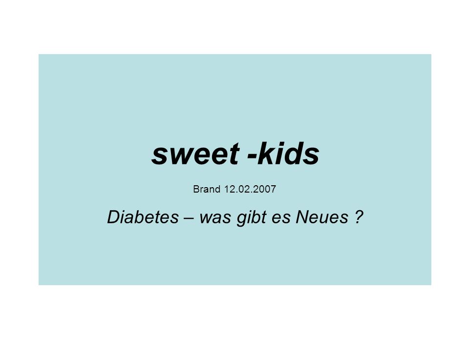 sweet -kids Brand Diabetes – was gibt es Neues