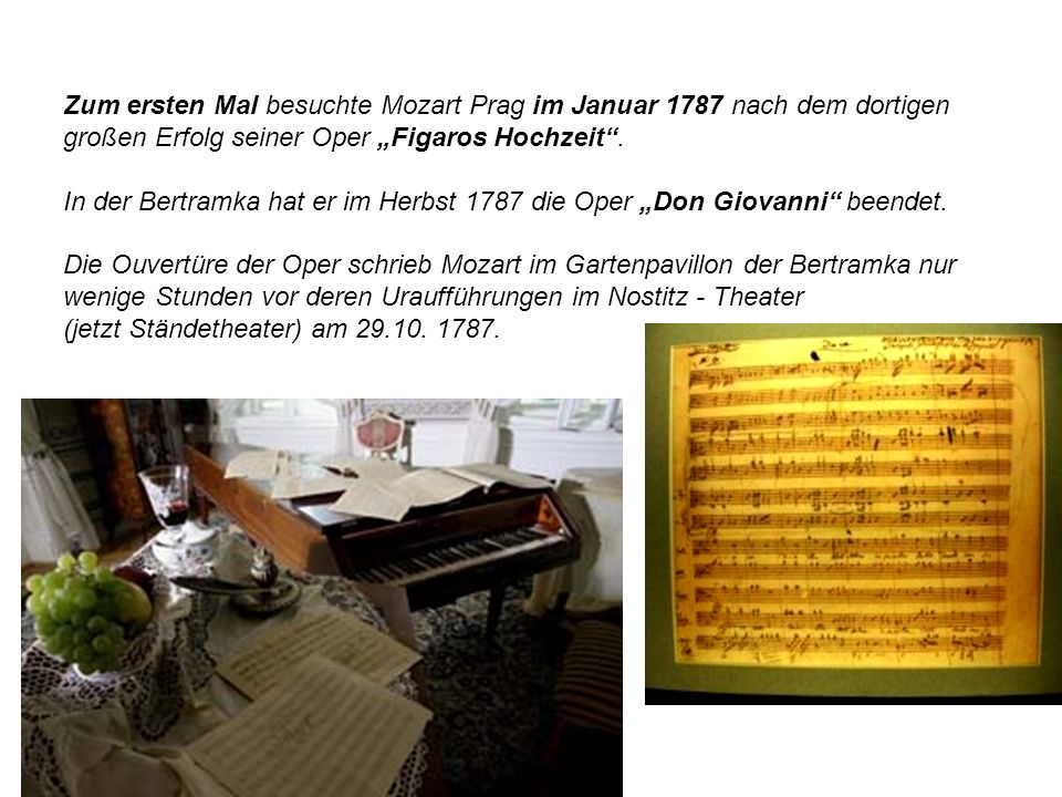 Zum ersten Mal besuchte Mozart Prag im Januar 1787 nach dem dortigen