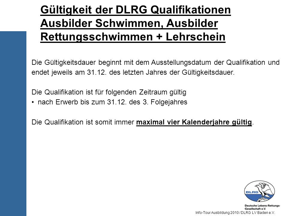 Gültigkeit der DLRG Qualifikationen Ausbilder Schwimmen, Ausbilder Rettungsschwimmen + Lehrschein