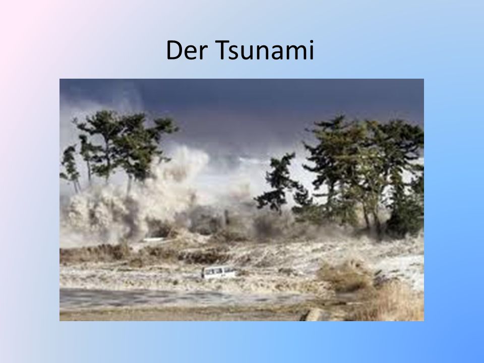 Der Tsunami